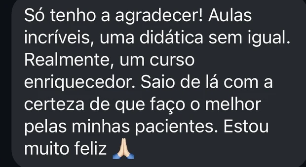 Mensagem de aluna: saio de lá com a certeza de que faço o melhor pelas minhas pacientes